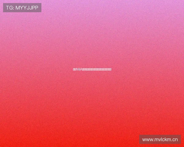 免费NBA直播平台全集观看指南下集精彩内容免费看 免费NBA直播平台全集观看指南下集精彩内容免费看